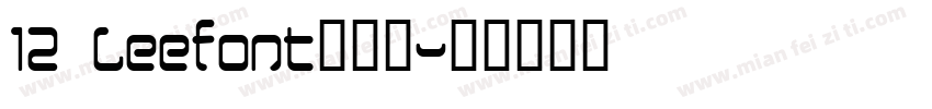 12 Leefont蒙黑体字体转换